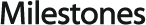 Milestones